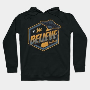 We Believe In Aliens Hoodie